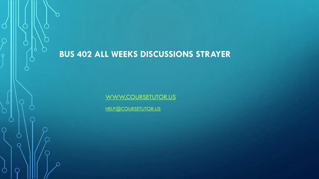 bus 402 all weeks discussions strayer