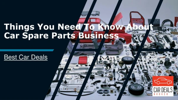 Things You Need To Know About Car Spare Parts Business