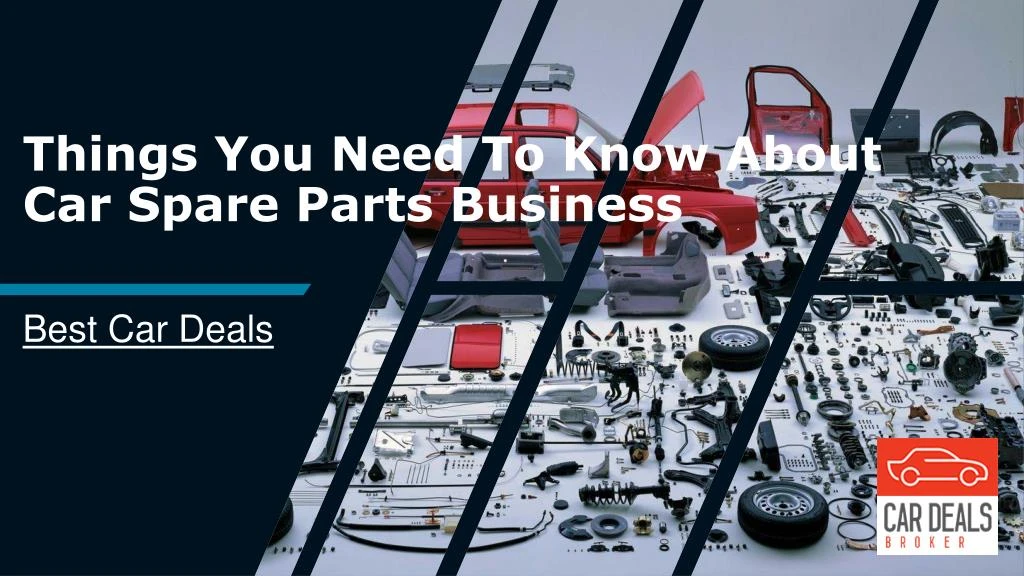 things you need to know about car spare parts business