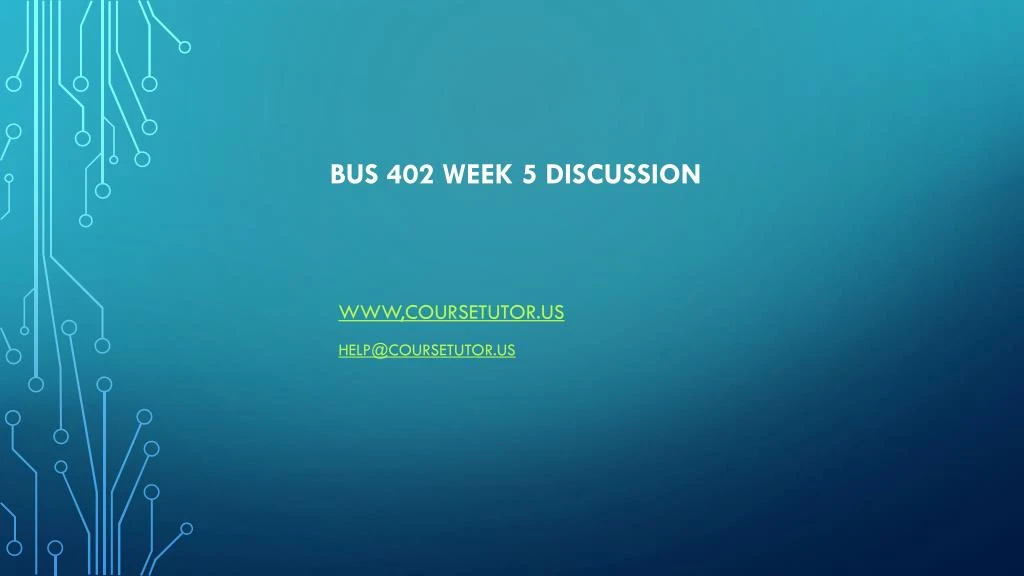 bus 402 week 5 discussion