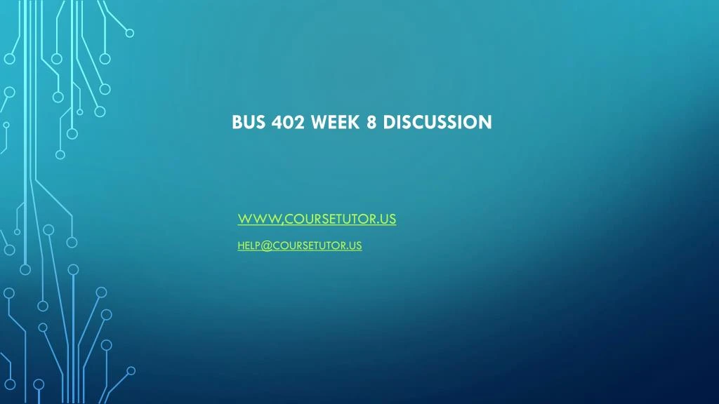 bus 402 week 8 discussion