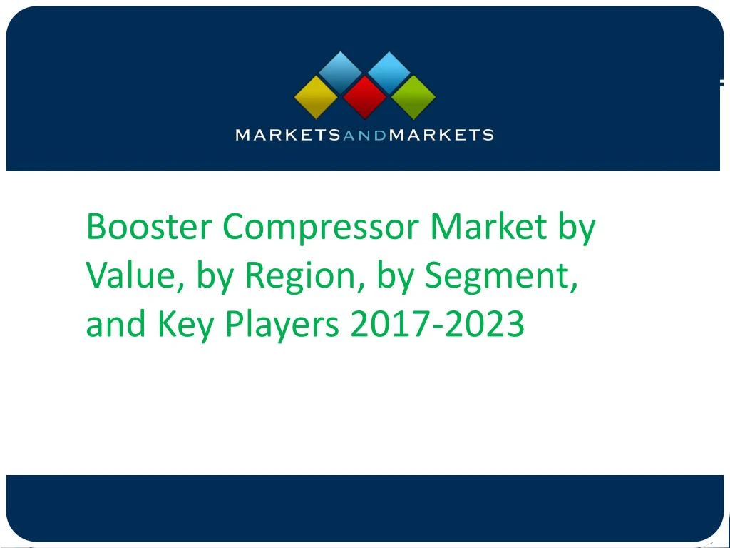 booster compressor market by value by region