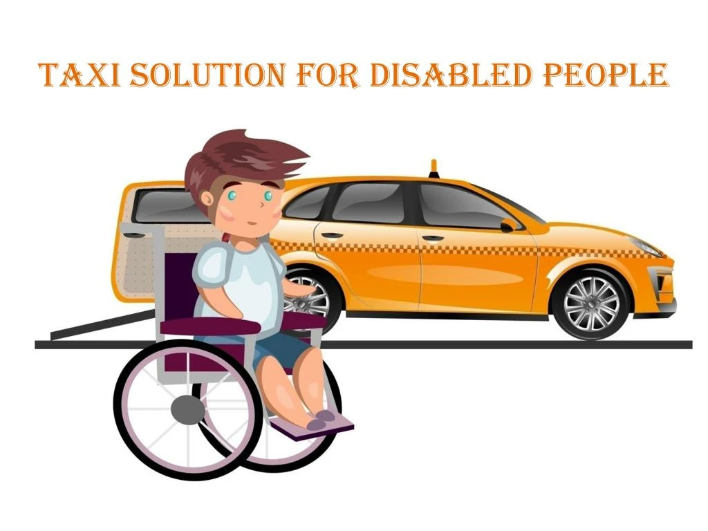 taxi solution for disabled people