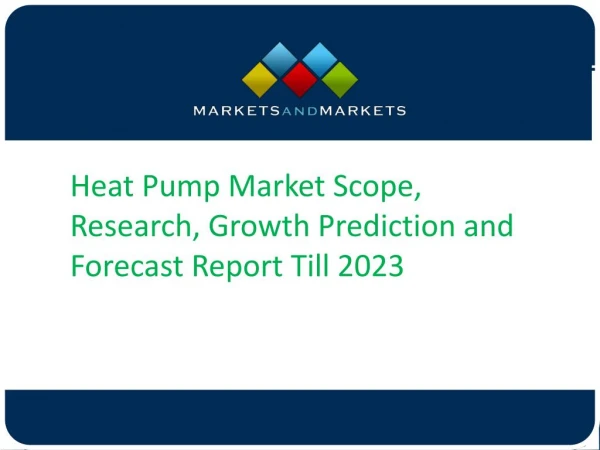 Heat Pump Market Scope, Research, Growth Prediction and Forecast Report Till 2023