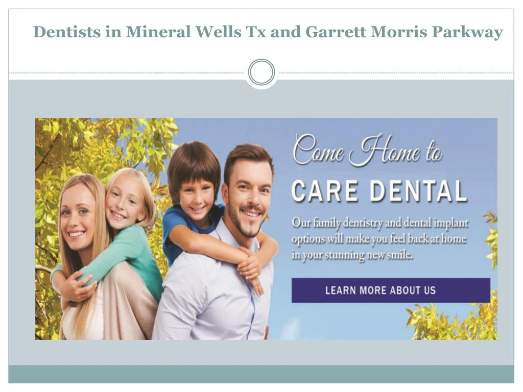 dentists in mineral wells tx and garrett morris parkway