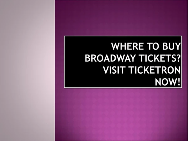 Broadway Tickets NYC | Tickets to Broadway Shows
