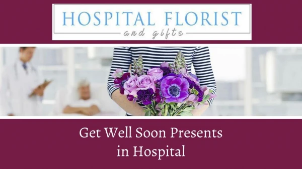 Get Well Soon Presents in Hospital