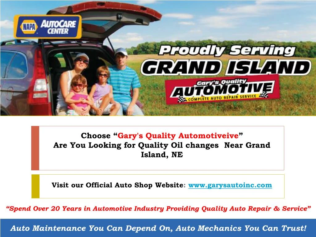 choose gary s quality automotiveive are you looking for quality oil changes near grand island ne