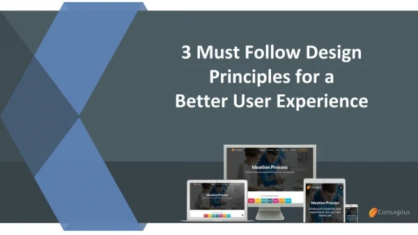 3 Must Follow Design Principles for a Better User Experience (UX)