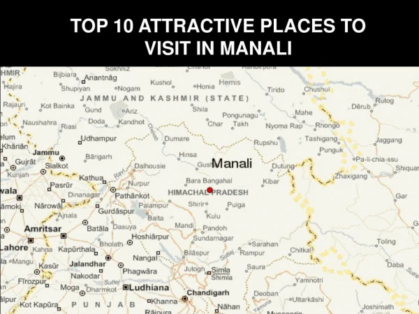 Top 10 Attractive Places To Visit in Manali