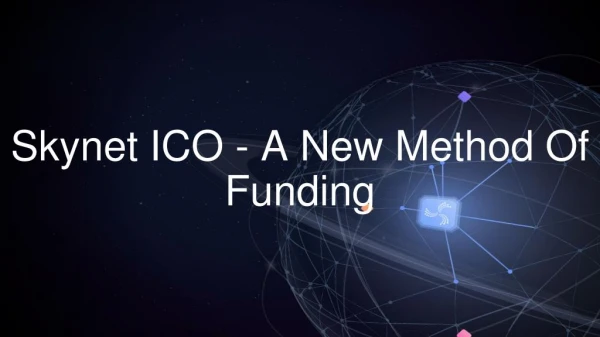 Skynet ICO - A New Method Of Funding