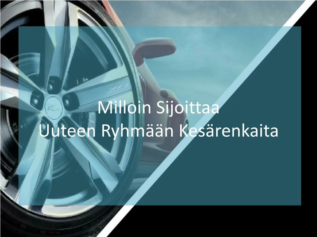 milloin sijoittaa uuteen ryhm n kes renkaita