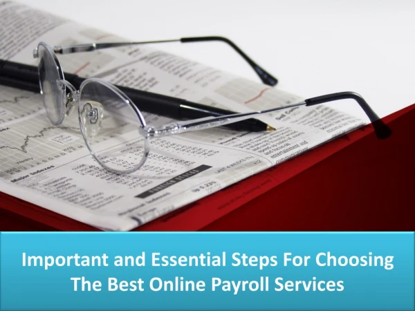 Important and Essential Steps For Choosing The Best Online Payroll Services