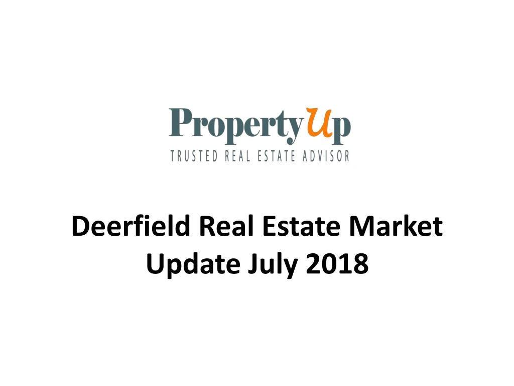 deerfield real estate market update july 2018