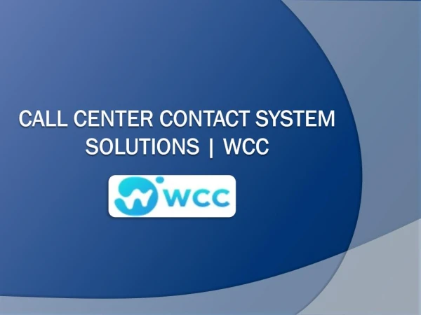 Call Center Contact System Solutions | WCC
