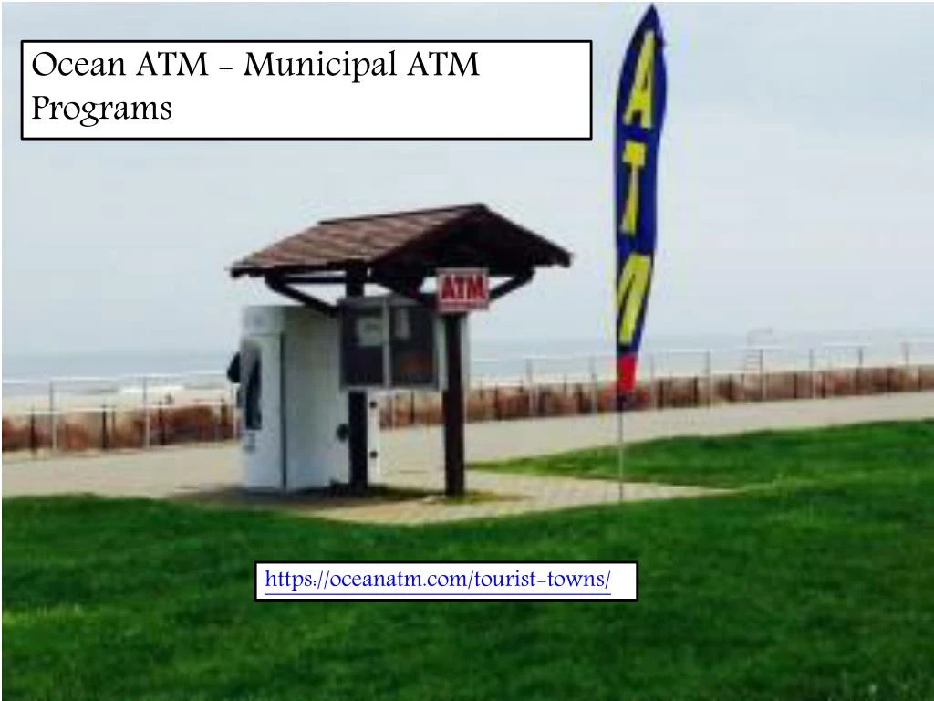 ocean atm municipal atm programs