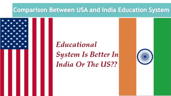Comparison Between American and the Indian Education System