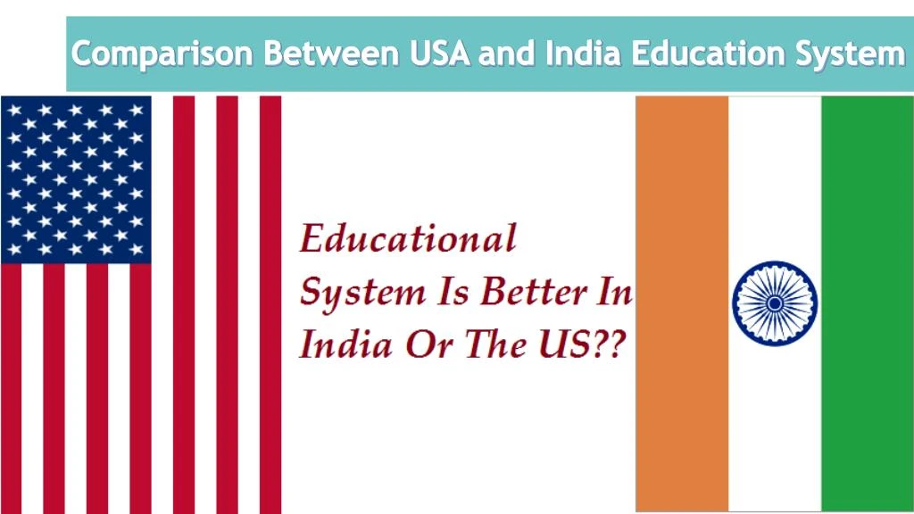 comparison between usa and india education system