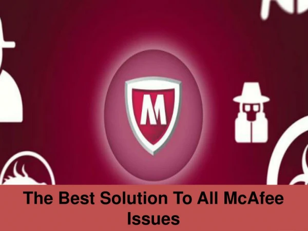 The Best Solution To All McAfee Issues