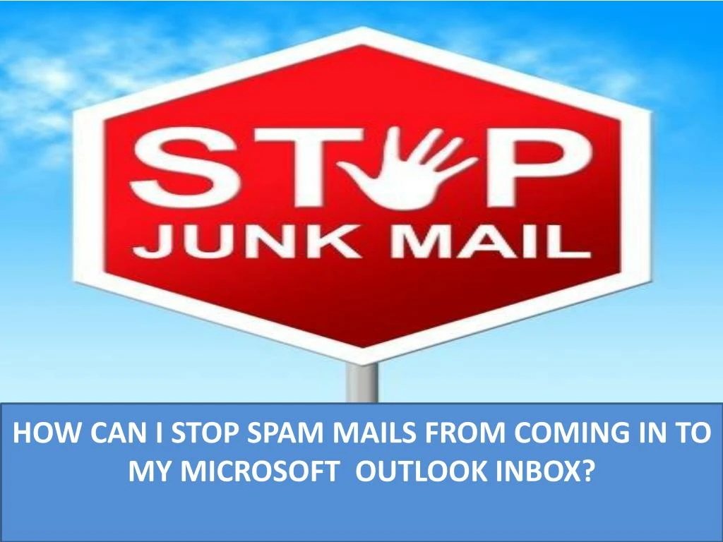 how can i stop spam mails from coming