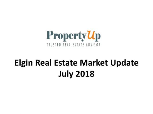 Elgin Real Estate Market Update July 2018