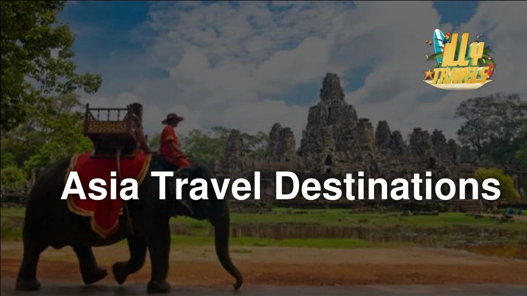asia travel destinations