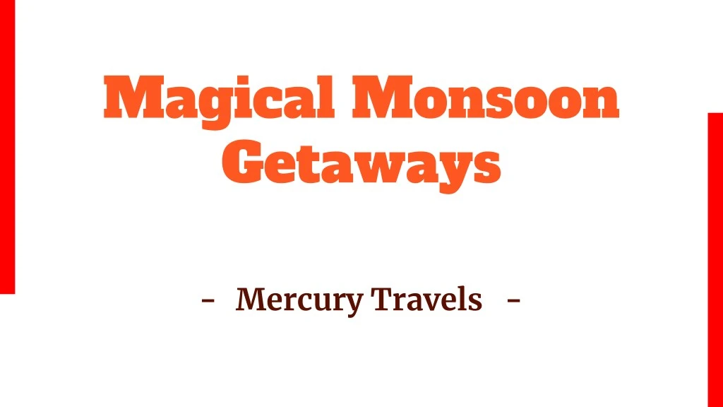magical monsoon getaways