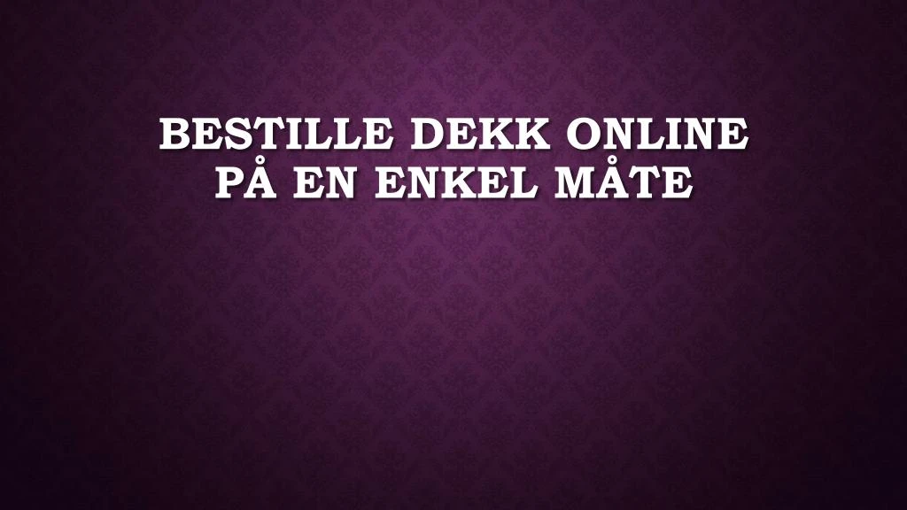 bestille dekk online p en enkel m te