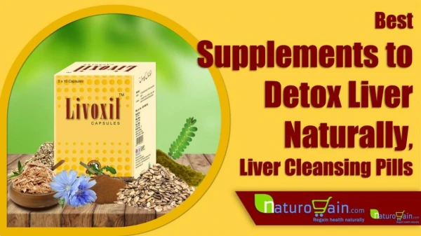 Best Supplements to Detox Liver Naturally, Liver Cleansing Pills