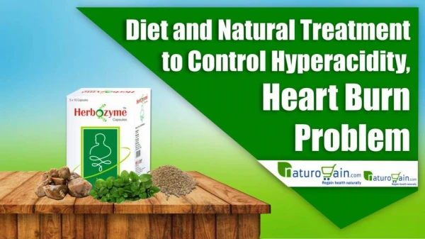 Diet and Natural Treatment to Control Hyperacidity, Heart Burn Problem