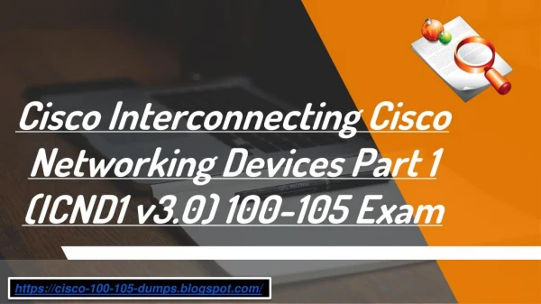 Pass Cisco 100-105 Final Test - 100-105 Exam Best Study Guide Dumps4download.com