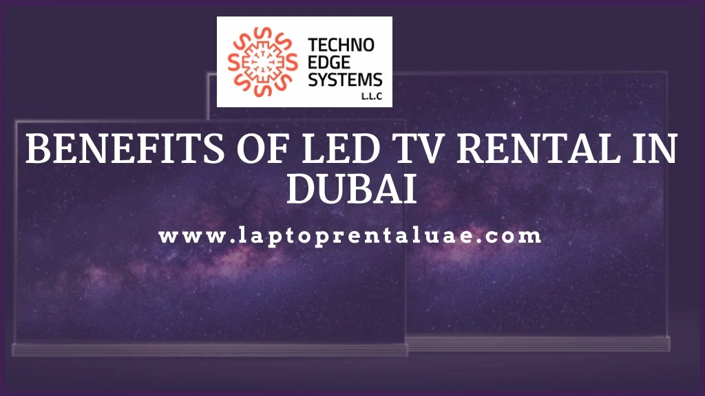 benefits of led tv rental in dubai