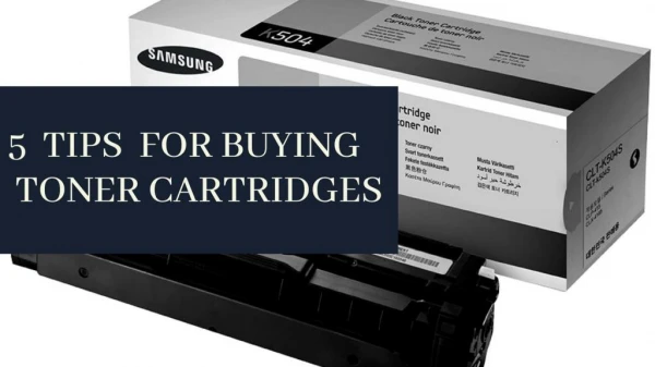 5 Tips For Buying Toner Cartridge