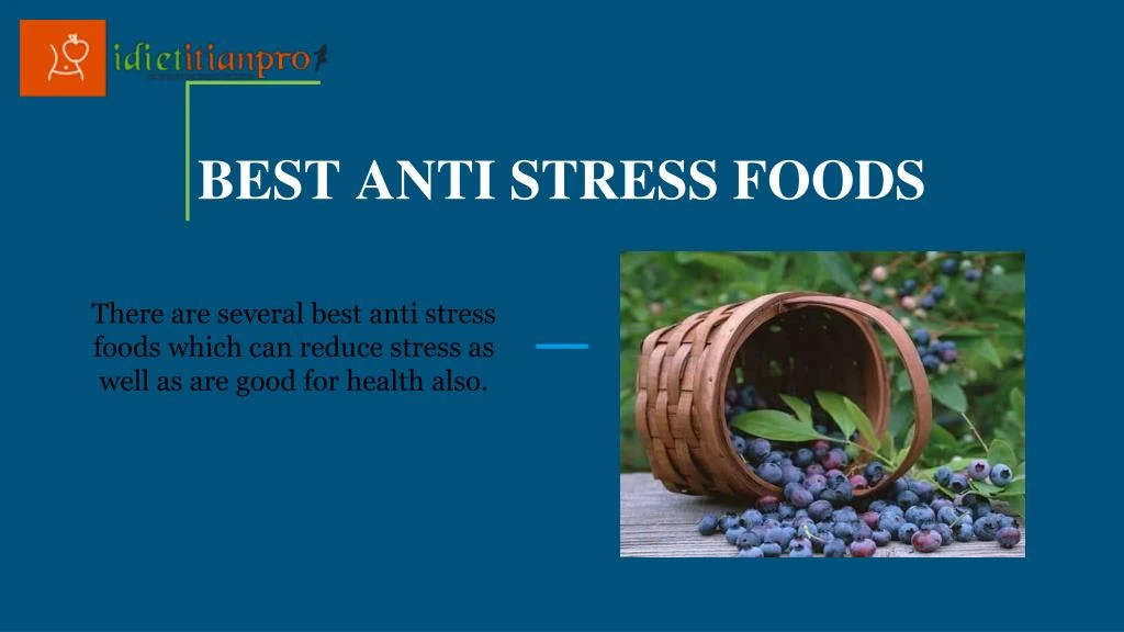 best anti stress foods