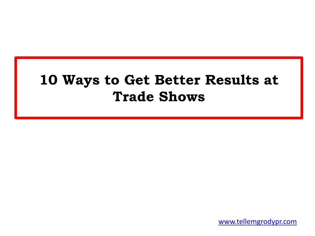 10 ways to get better results at trade shows