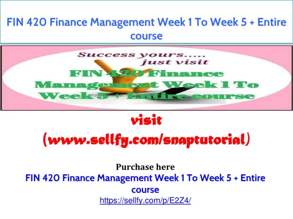 FIN 420 Finance Management Week 1 To Week 5 Entire course