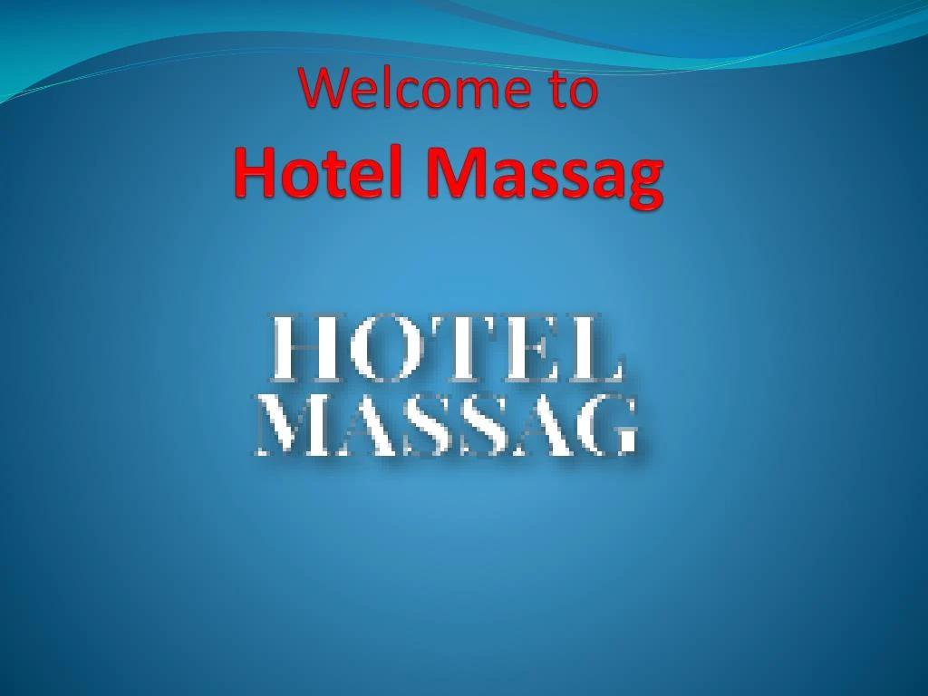 welcome to hotel massag