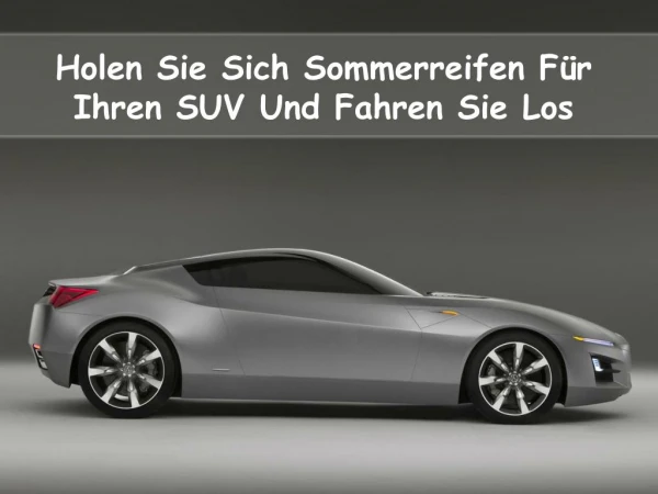 Holen Sie Sich Sommerreifen FÃ¼r Ihren SUV Und Fahren Sie Los