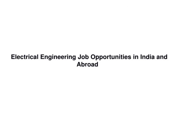 Electrical Engineering Job Opportunities in India and Abroad