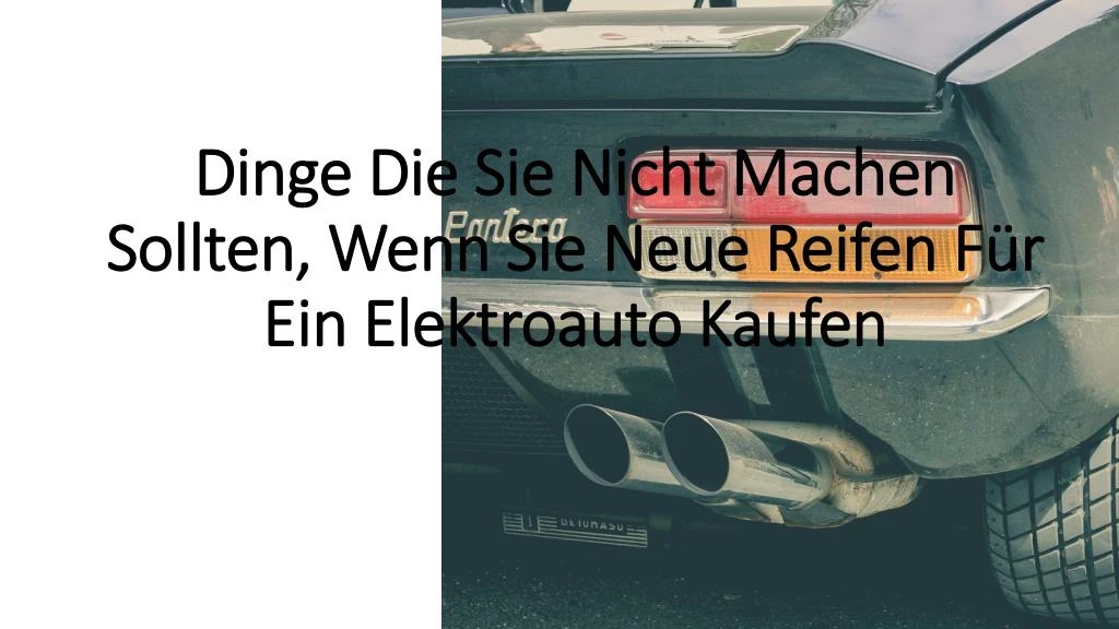 dinge die sie nicht machen sollten wenn sie neue reifen f r ein elektroauto kaufen