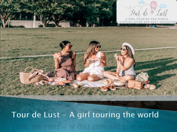 Tour de Lust - A girl touring the world