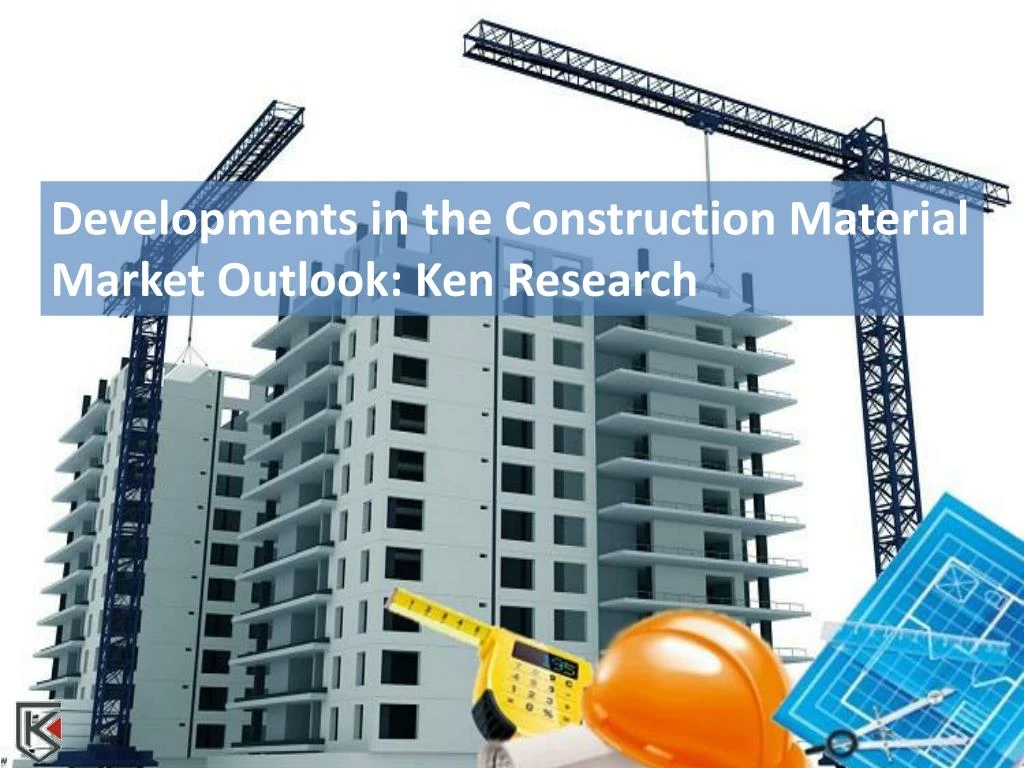 developments in the construction material market