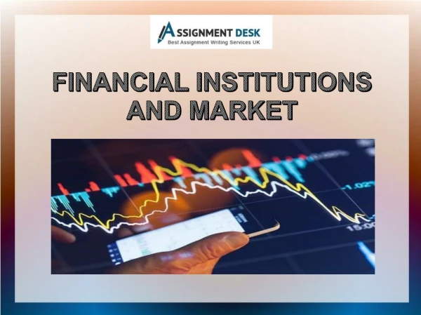 Detailed Report on Financial Institutions and Market