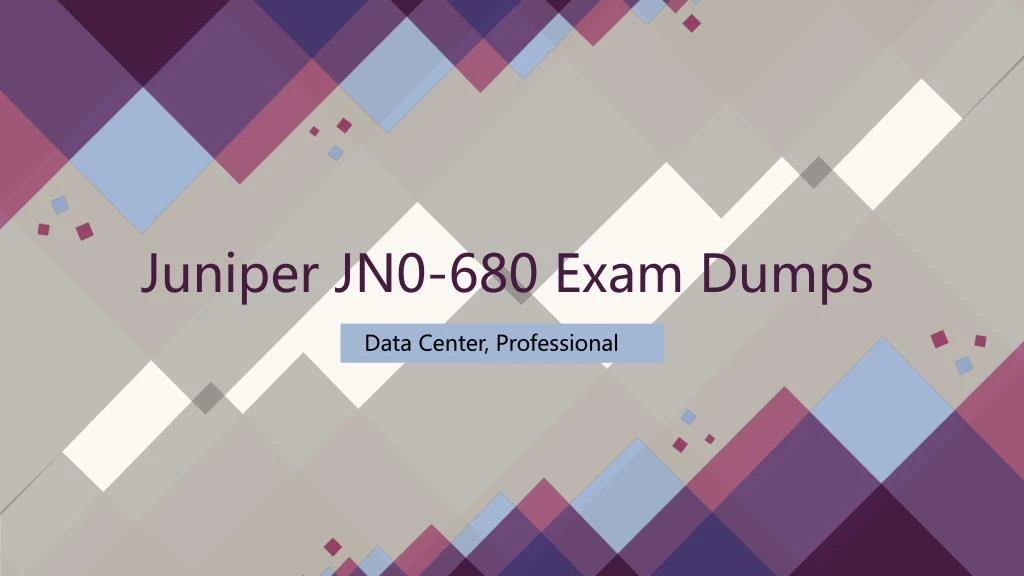 juniper jn0 680 exam dumps