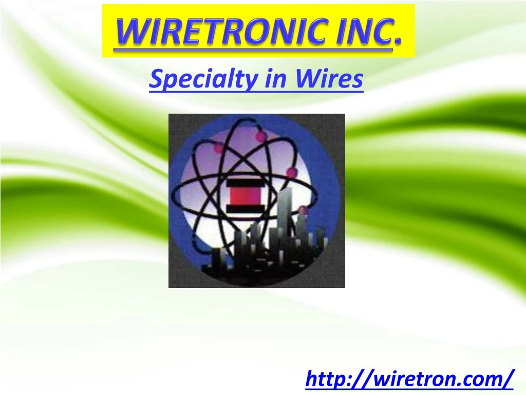 specialty in wires