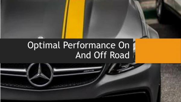 Optimal Performance On And Off Road