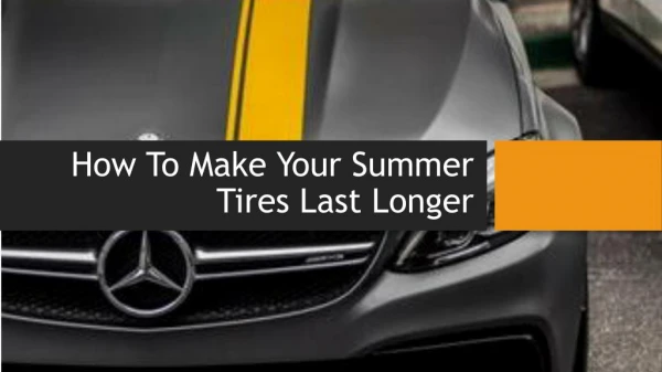 How To Make Your Summer Tires Last Longer