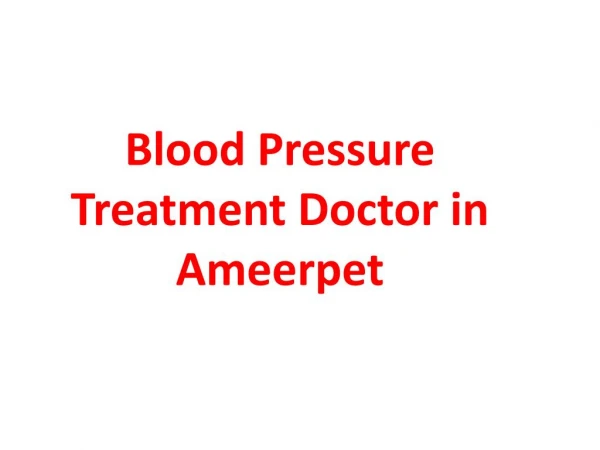 Blood Pressure Treatment Doctor in Ameerpet