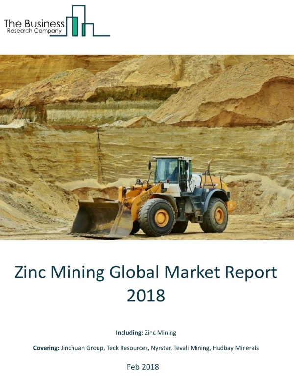 Zinc Mining Global Market Report 2018