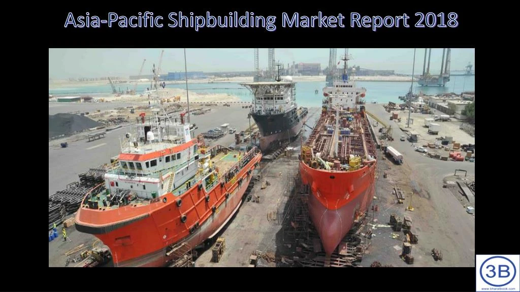 asia pacific shipbuilding market report 2018